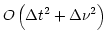 $\displaystyle O\left( {\Delta t^2 + \Delta \nu ^2 } \right)$