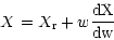 \begin{displaymath}
X = X_{\mathrm{r}} + w \frac{\mathrm{d}X}{\mathrm{d}w}
\end{displaymath}