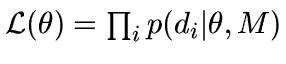 ${\cal L}(\theta) = \prod_i p(d_i\vert\theta,M)$